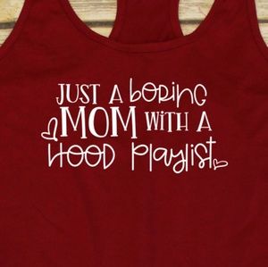 Just a Boring Mom With a Hood Playlist - red tank